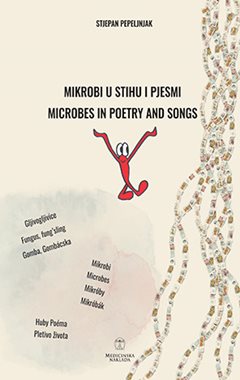 MIKROBI U STIHU I PJESMI / MICROBES IN POETRY AND SONGS
